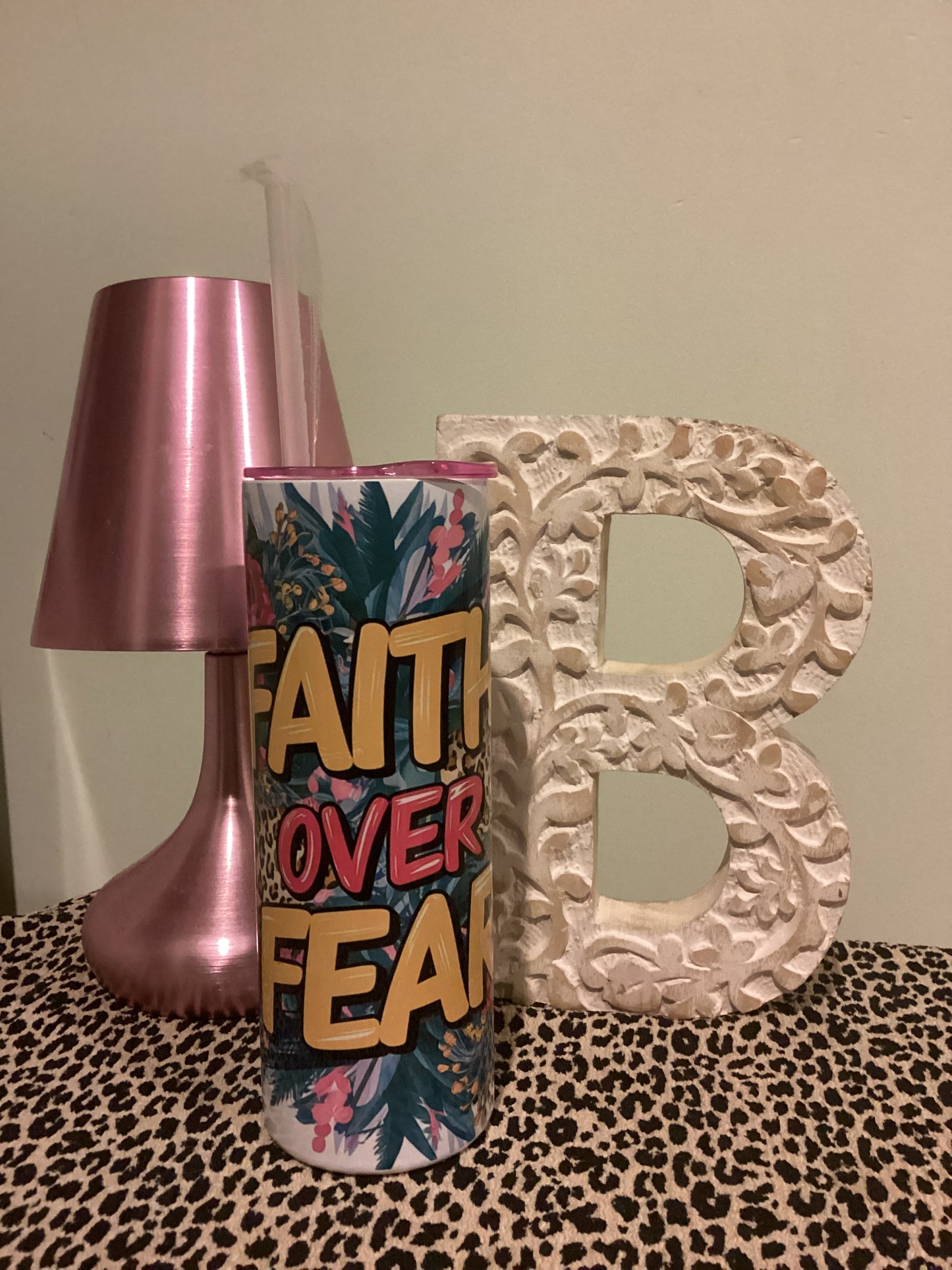 20oz Tumbler - Faith Over Fear