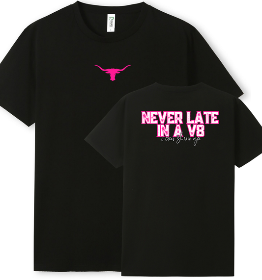 Adult Tee - Never Late in a V8 Pink