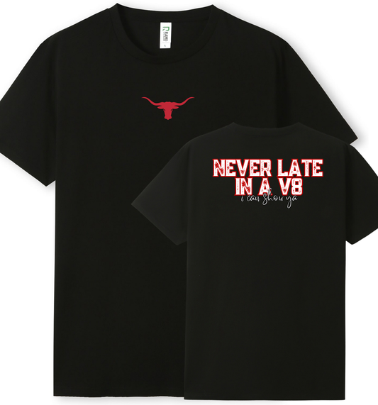 Adult Tee - Never Late in a V8 Red